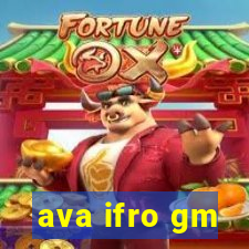 ava ifro gm